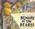 Cover of: Beware of the bears!