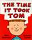 Cover of: The Time It Took Tom
