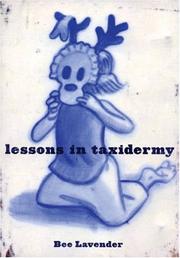 Cover of: Lessons in taxidermy by Bee Lavender