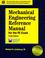 Cover of: Mechanical engineering reference manual