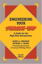 Cover of: Engineering Your Start-Up by James A. Swanson, Michael L. Baird