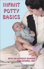 Cover of: Infant Potty Basics: With or Without Diapers-- The Natural Way
