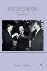 Cover of: Global Visions of Olof Palme, Bruno Kreisky and Willy Brandt by B. Vivekanandan