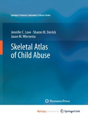 Cover of: Skeletal Atlas of Child Abuse by Jennifer C. Love, Sharon M. Derrick, Jason M. Wiersema