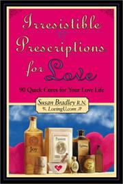 Cover of: Irresistible Prescriptions for Love : 90 Quick Cures for Your Love Life