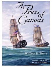Cover of: A Press Of Canvas by William H. White