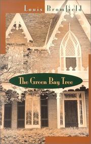 Cover of: The green bay tree by Louis Bromfield