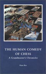 Cover of: The Human Comedy of Chess A Grandmaster's Chronicles by Hans Ree