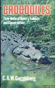 Cover of: Crocodiles: their natural history, folklore and conservation
