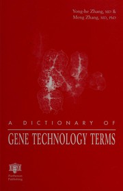 Cover of: A dictionary of gene technology terms by Yong-he Zhang