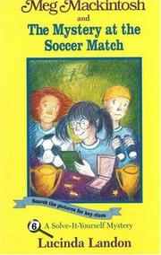Meg Mackintosh and the Mystery at the Soccer Match by Lucinda Landon