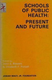 Cover of: Schools of public health: present and future: report of a Macy conference.