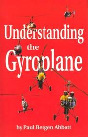 Understanding the Gyroplane (569B) by Paul Bergen Abbott