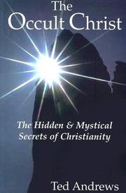 Cover of: The Occult Christ: Hidden & Mystical Secrets of Christianity