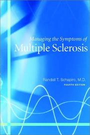 Managing the Symptoms of Multiple Sclerosis by Randall T. Schapiro