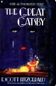 Cover of: The Great Gatsby by F. Scott Fitzgerald ; preface and notes by Matthew J. Bruccoli.