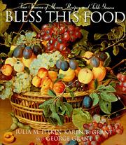 Cover of: Bless this food: four seasons of menus, recipes, and table graces