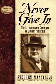 Cover of: Never give in by Stephen Mansfield