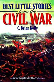 Cover of: Best little stories from the Civil War by C. Brian Kelly, C. Brian Kelly