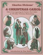 Cover of: Charles Dickens' a Christmas carol: with 45 lost Gustav Doré engravings (1861) and 130 other Victorian illustrations ; introduction by Dan Malan.