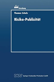 Cover of: Risiko-Publizität: Formen der Darstellung von Marktrisiken im Jahresabschluß der Unternehmung