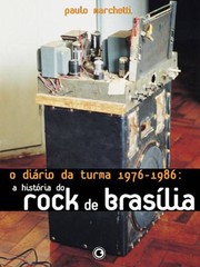 O Diário da Turma 1976-1986 by Paulo Marchetti