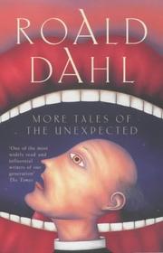 Cover of: More Tales of the Unexpected by Roald Dahl