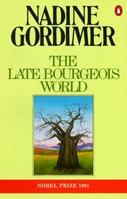 Cover of: The Late Bourgeois World by Nadine Gordimer