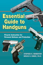 Cover of: Essential Guide to Handguns: Firearm Instruction for Personal Defense and Protection