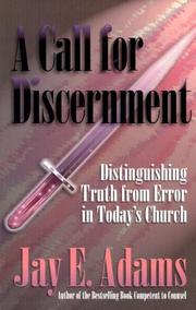 Cover of: A Call for Discernment: Distinguishing Truth from Error in Today's Church