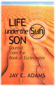 Cover of: Life Under the Son: Counsel from the Book of Ecclesiastes