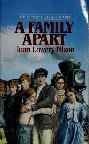 A Family Apart (Orphan Train Adventures) by Joan Lowery Nixon
