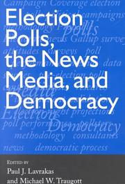 Cover of: Election polls, the news media, and democracy