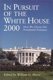 Cover of: In Pursuit of the White House 2000: How We Choose Our Presidential Nominees
