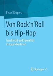 Cover of: Von Rock'n'Roll bis Hip-Hop: Geschlecht und Sexualität in Jugendkulturen
