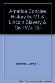 Cover of: America Concise History 5e V1 & Lincoln Slavery & Civil War 2e