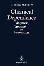 Cover of: Chemical Dependence: Diagnosis, Treatment, and Prevention