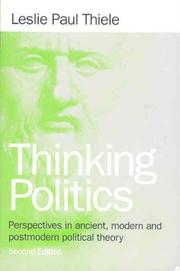 Cover of: Thinking Politics by Leslie Paul Thiele, Leslie Paul Thiele