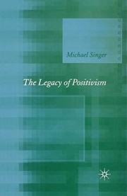 Cover of: The Legacy of Positivism