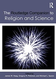 Cover of: The Routledge Companion to Religion and Science by James W. Haag, Gregory R. Peterson, Michael L. Spezio