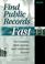 Cover of: Find public records fast