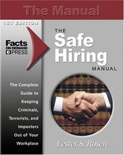 Cover of: The Safe Hiring Manual: The Complete Guide to Keeping Criminals, Imposters and Terrorists Out of Your Workplace