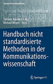 Cover of: Handbuch nicht standardisierte Methoden in der Kommunikationswissenschaft