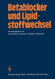 Cover of: Betablocker und Lipidstoffwechsel by G. Schettler, G. Assmann, C. Diehm, J. Morchel