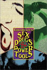 Cover of: Sex, Drugs & Power Tools by Edward Lee