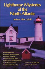 Cover of: Lighthouse Mysteries of the North Atlantic (New England's Collectible Classics) by Robert Cahill