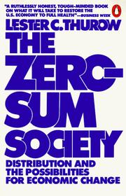 Cover of: The zero-sum society: distribution and the possibilities for economic change
