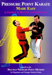 Cover of: Pressure Point Karate Made Easy: A Guide to the Dillman Pressure Point Method for Beginners and Yount Adults