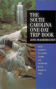Cover of: The South Carolina one-day trip book: short journeys to history, charm, and adventure in the Palmetto State