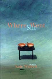 Cover of: Where she went: stories